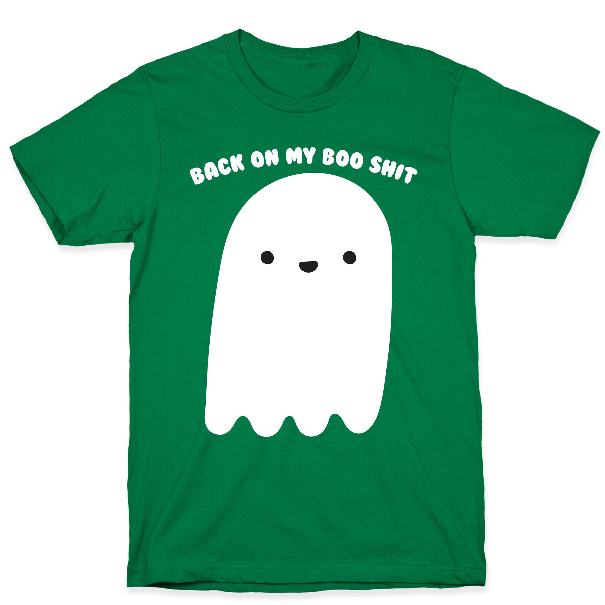Back On My Boo Shit Ghost T-Shirt